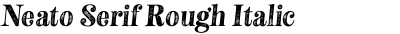Neato Serif Rough Italic